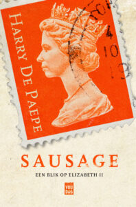 Sausage: Een blik op Elizabeth II - Harry De Paepe