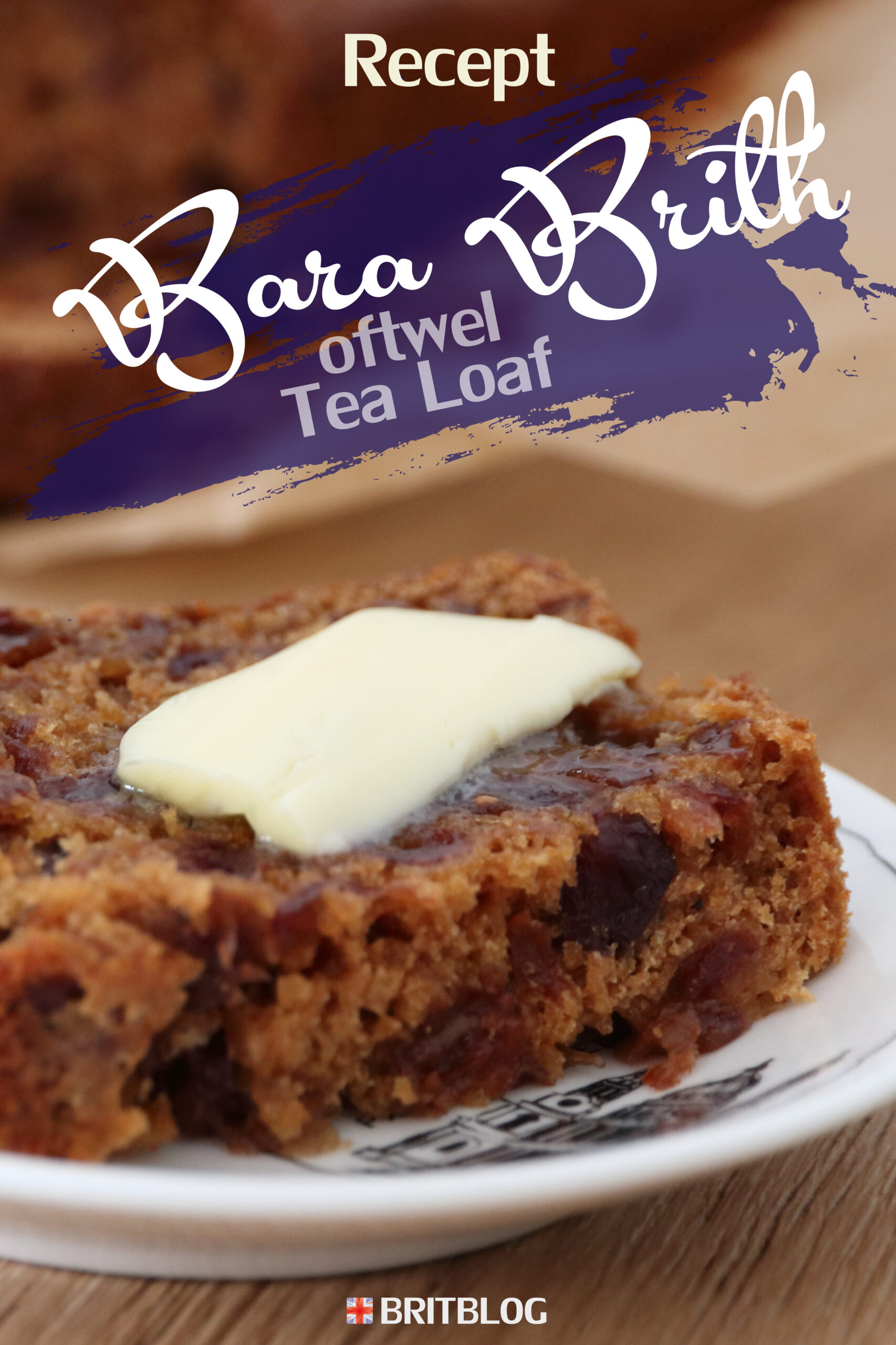 (Welsh) Bara Brith / (Yorkshire) Tea Loaf