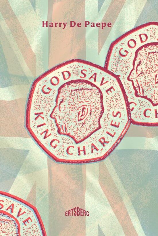 God save King Charles – Harry De Paepe3